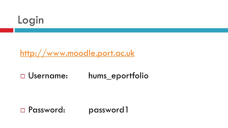 Login    Username: hums_eportfolio  Password: password1