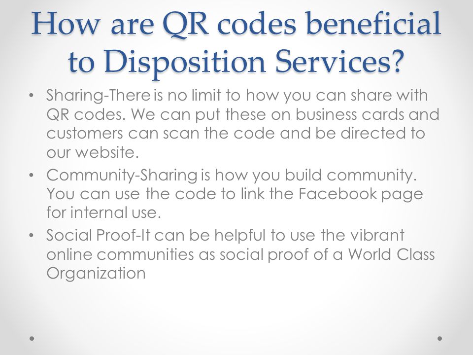 How are QR codes beneficial to Disposition Services.