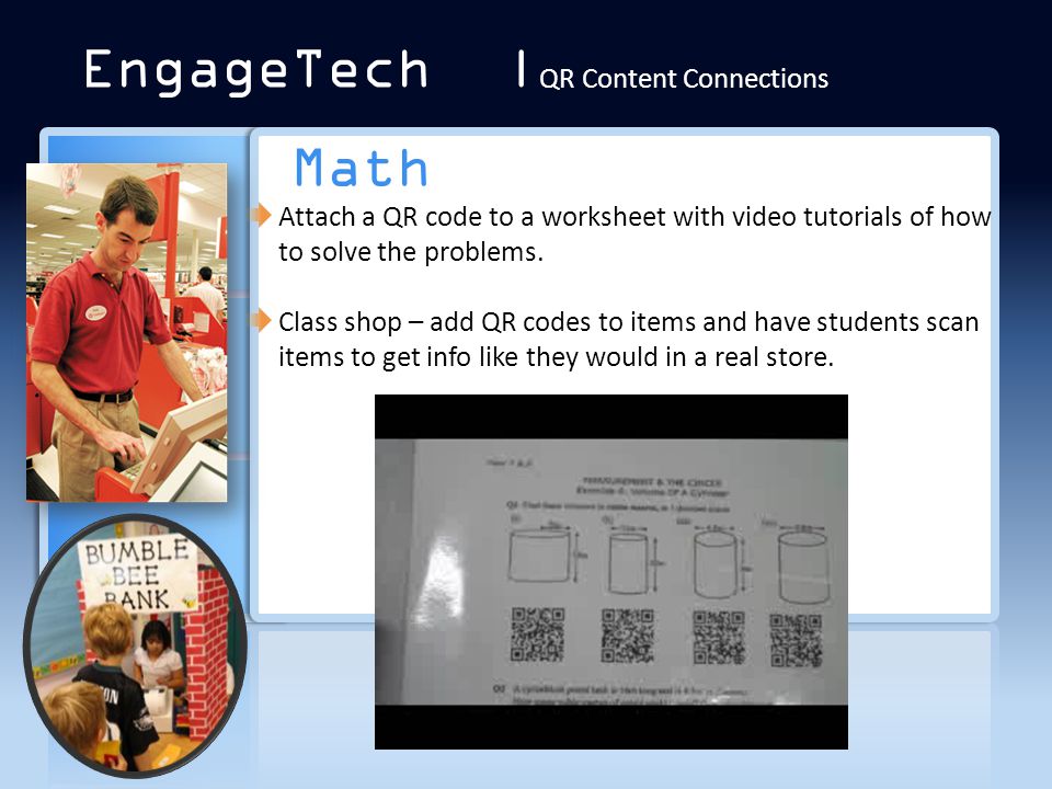 Math Attach a QR code to a worksheet with video tutorials of how to solve the problems.