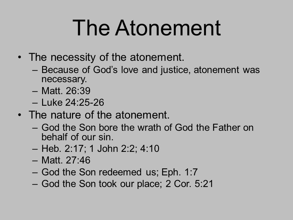 The Atonement The necessity of the atonement.