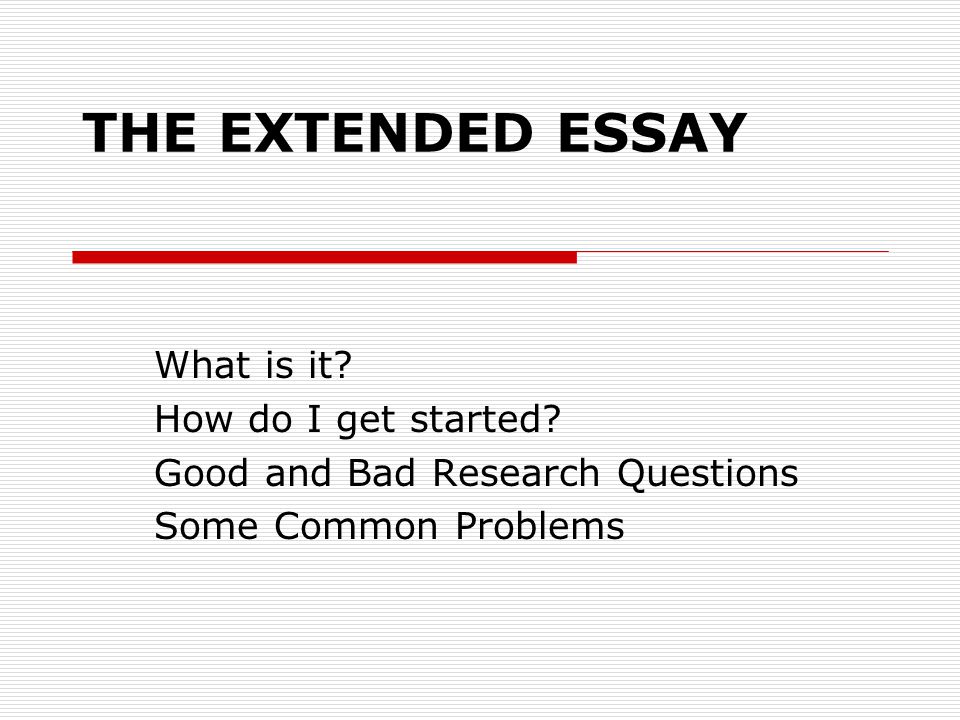 Essay Topics High School The Extended Essay Process Essay Thesis Statement also High School Entrance Essays The Extended Essay What Is It How Do I Get Started Good And Bad My Hobby English Essay