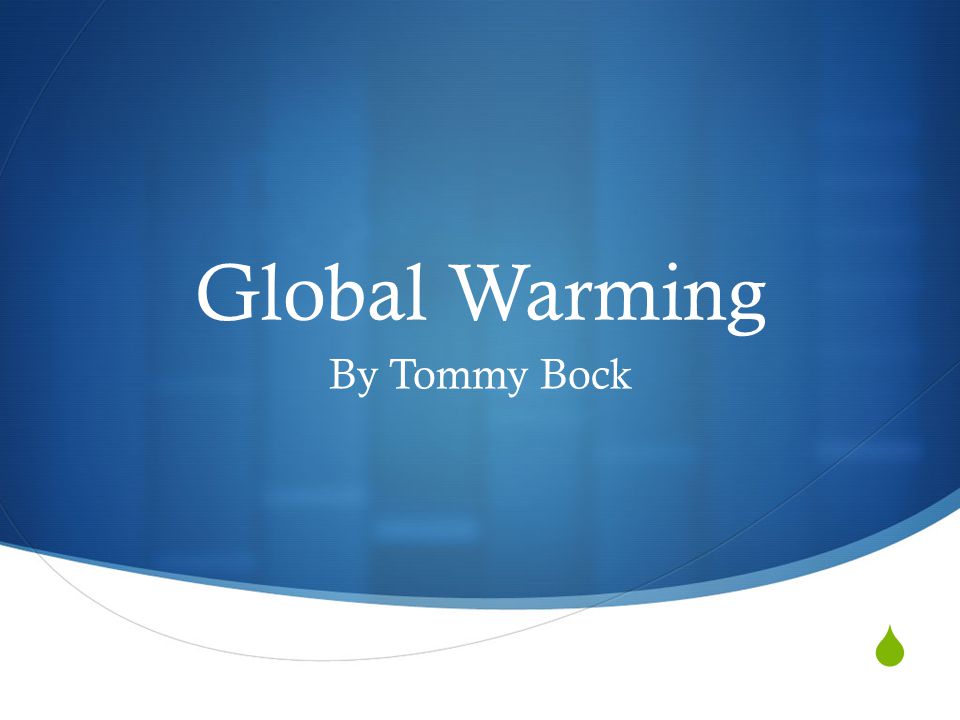  Global Warming By Tommy Bock