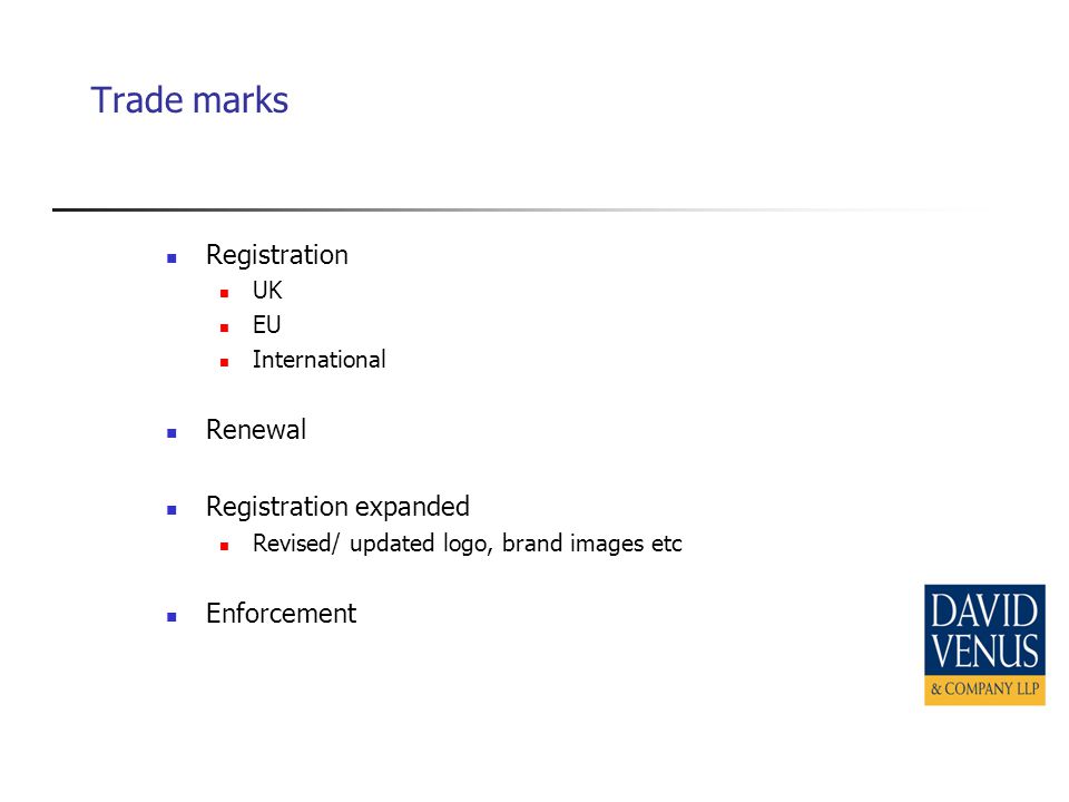 Trade marks Registration UK EU International Renewal Registration expanded Revised/ updated logo, brand images etc Enforcement