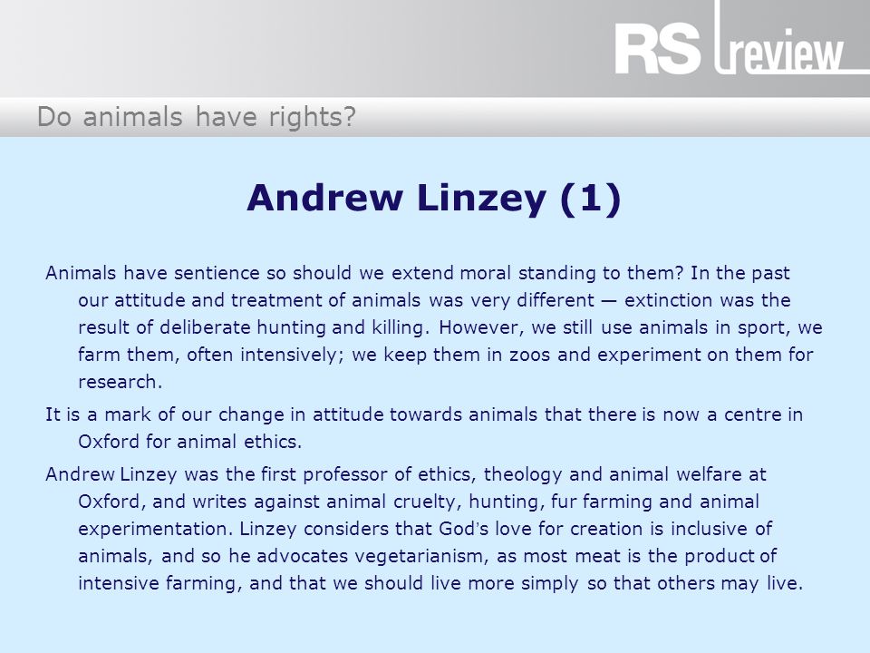 Do animals have rights?. Approaches to animal rights (1) Aristotle believed  that animals existed only to provide for human needs. They were not able  to. - ppt download