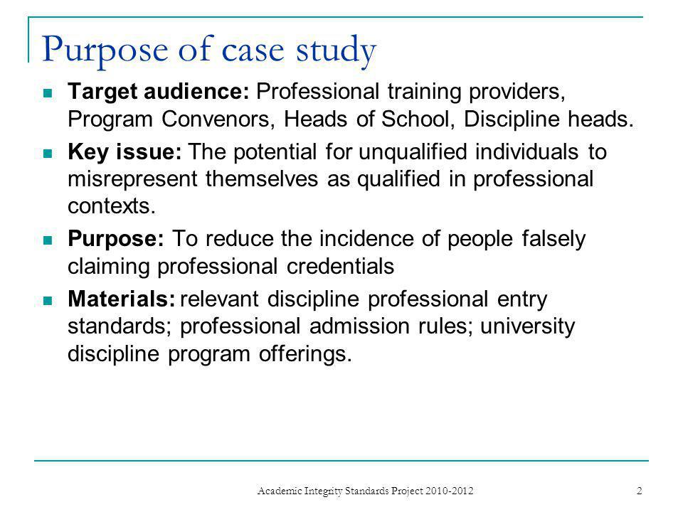 Purpose of case study Target audience: Professional training providers, Program Convenors, Heads of School, Discipline heads.