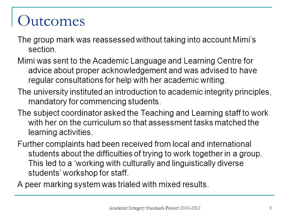 Outcomes The group mark was reassessed without taking into account Mimi’s section.