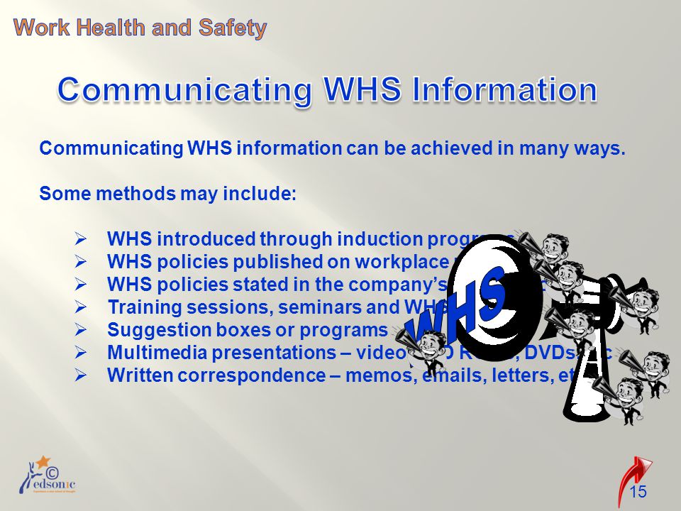 Communicating WHS information can be achieved in many ways.