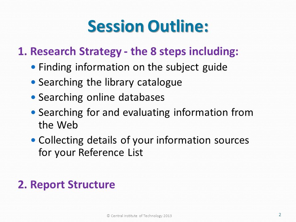 Session Outline: 1. Research Strategy - the 8 steps including: Finding  information on the subject guide Searching the library catalogue Searching  online. - ppt download