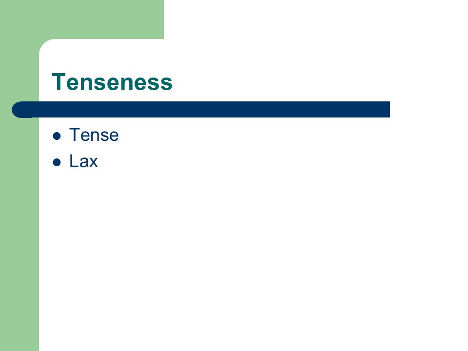 Tenseness Tense Lax