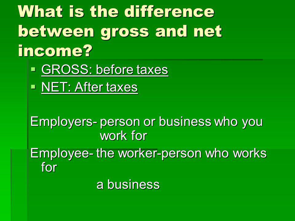 What is the difference between gross and net income.