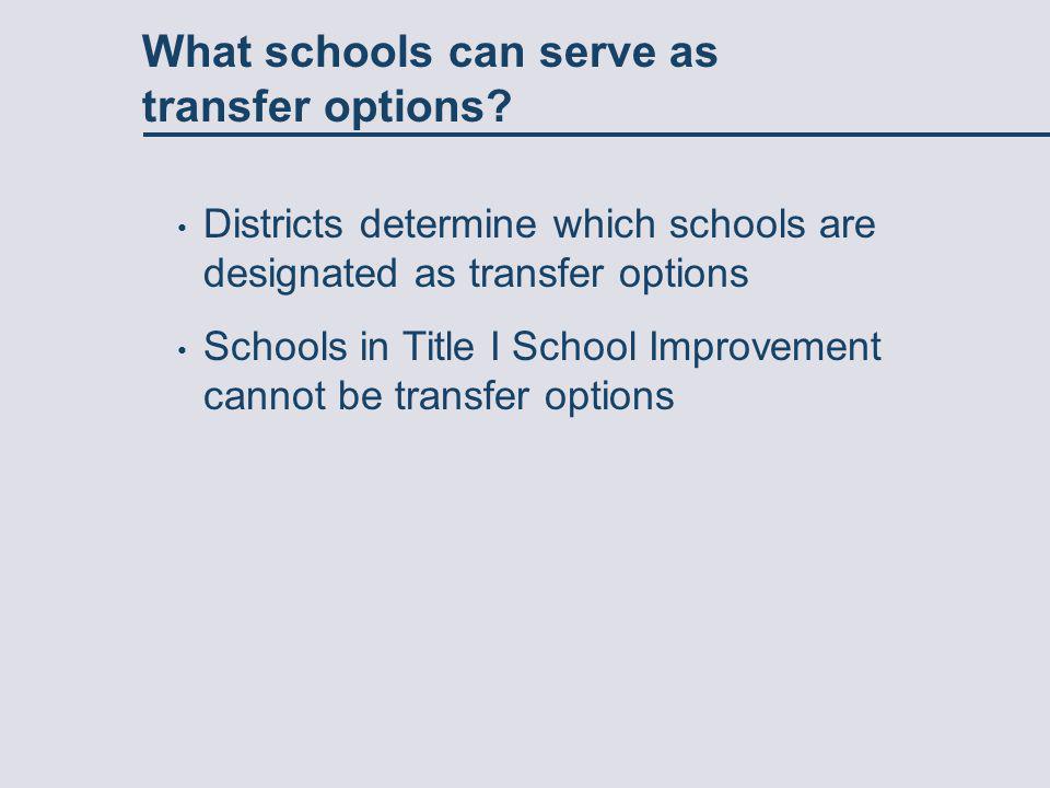 What schools can serve as transfer options.
