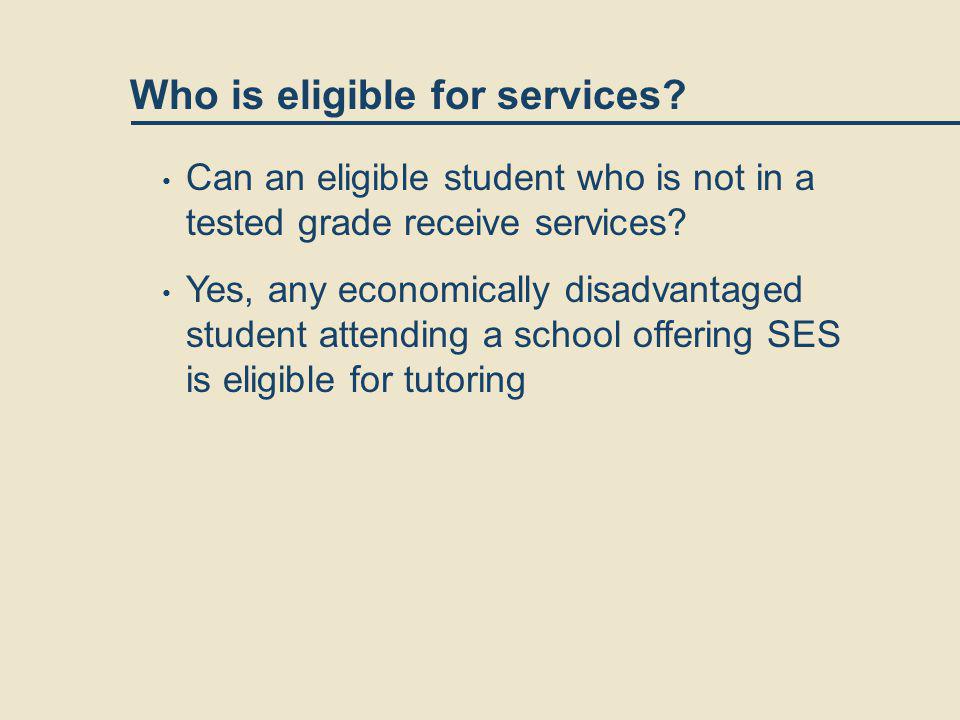 Who is eligible for services.