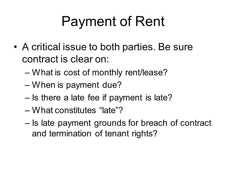 Payment of Rent A critical issue to both parties.