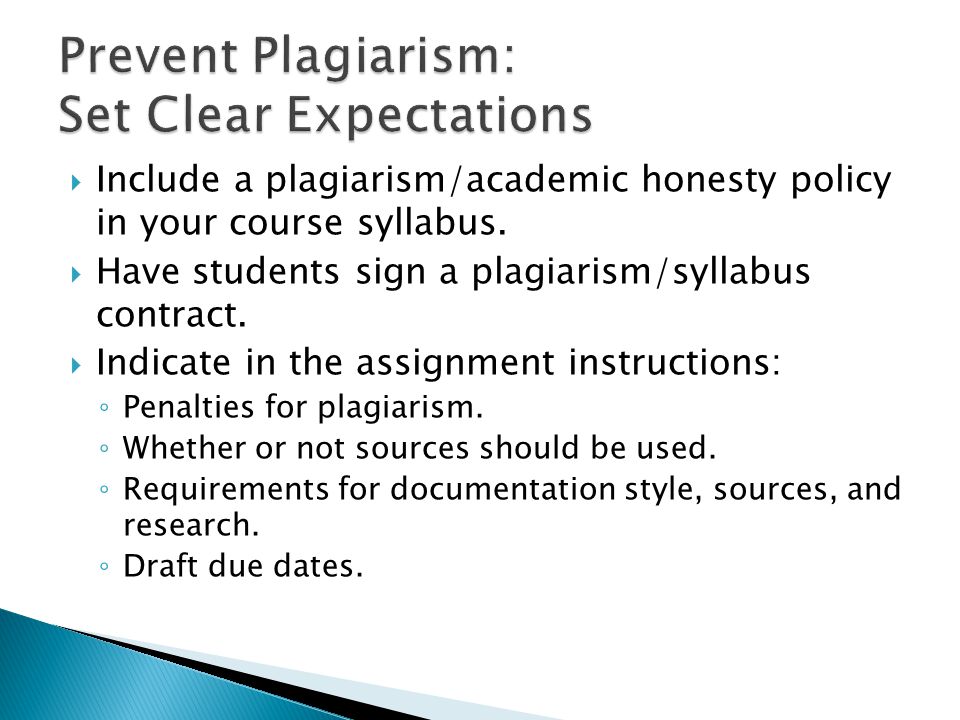  Include a plagiarism/academic honesty policy in your course syllabus.