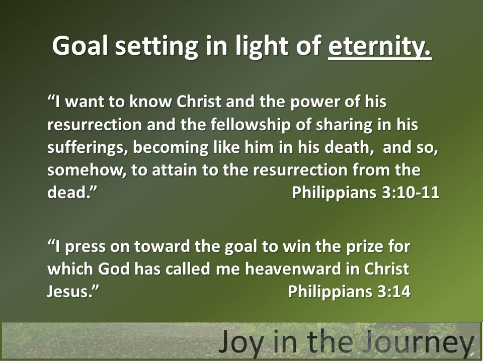 Goal setting in light of eternity.