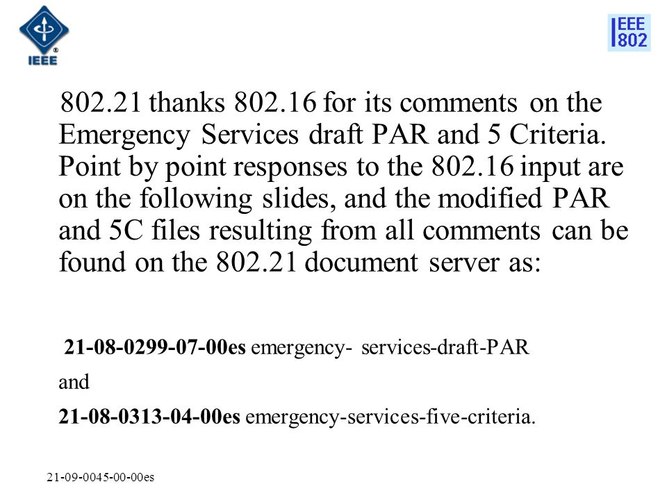es thanks for its comments on the Emergency Services draft PAR and 5 Criteria.
