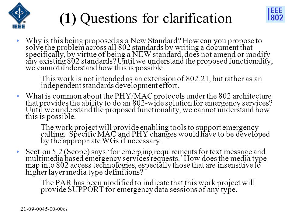 es (1) Questions for clarification Why is this being proposed as a New Standard.