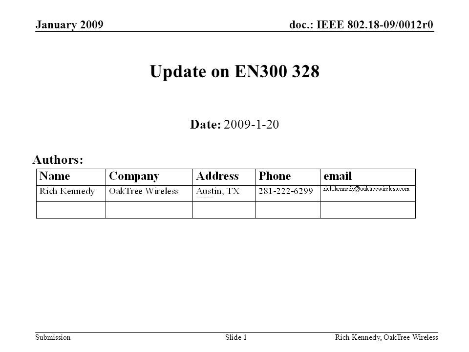 doc.: IEEE /0012r0 Submission January 2009 Rich Kennedy, OakTree WirelessSlide 1 Update on EN Date: Authors: