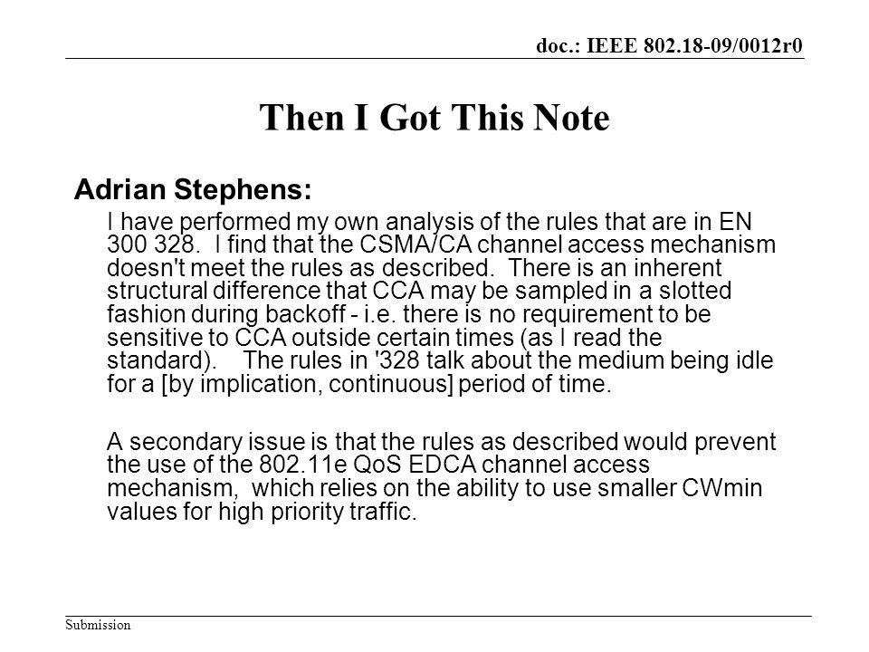 doc.: IEEE /0012r0 Submission Then I Got This Note Adrian Stephens: I have performed my own analysis of the rules that are in EN
