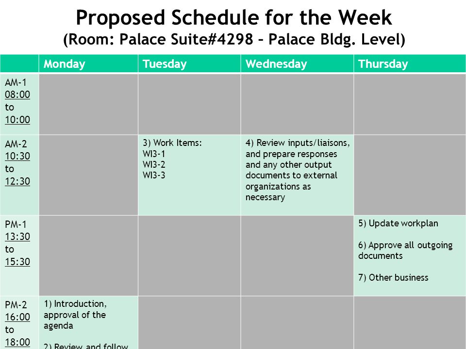 Proposed Schedule for the Week (Room: Palace Suite#4298 – Palace Bldg.