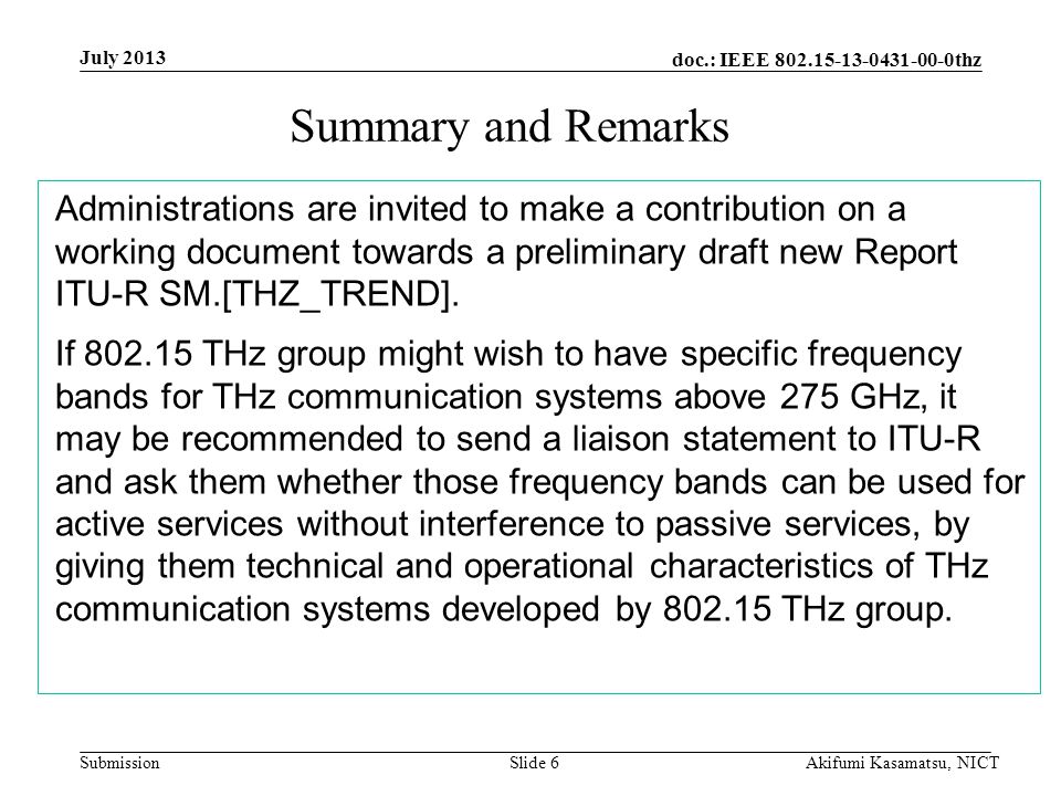 doc.: IEEE thz Submission Summary and Remarks Administrations are invited to make a contribution on a working document towards a preliminary draft new Report ITU-R SM.[THZ_TREND].