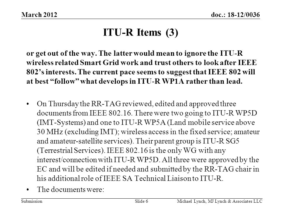 doc.: 18-12/0036 Submission ITU-R Items (3) or get out of the way.