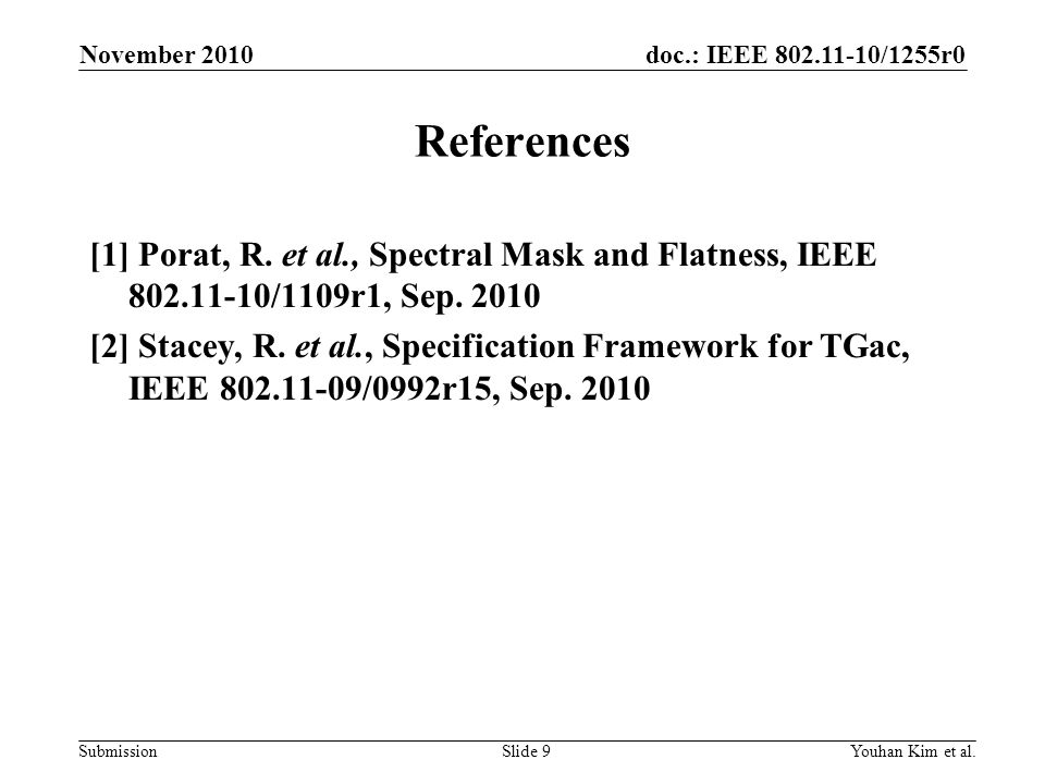 doc.: IEEE /1255r0 Submission References [1] Porat, R.