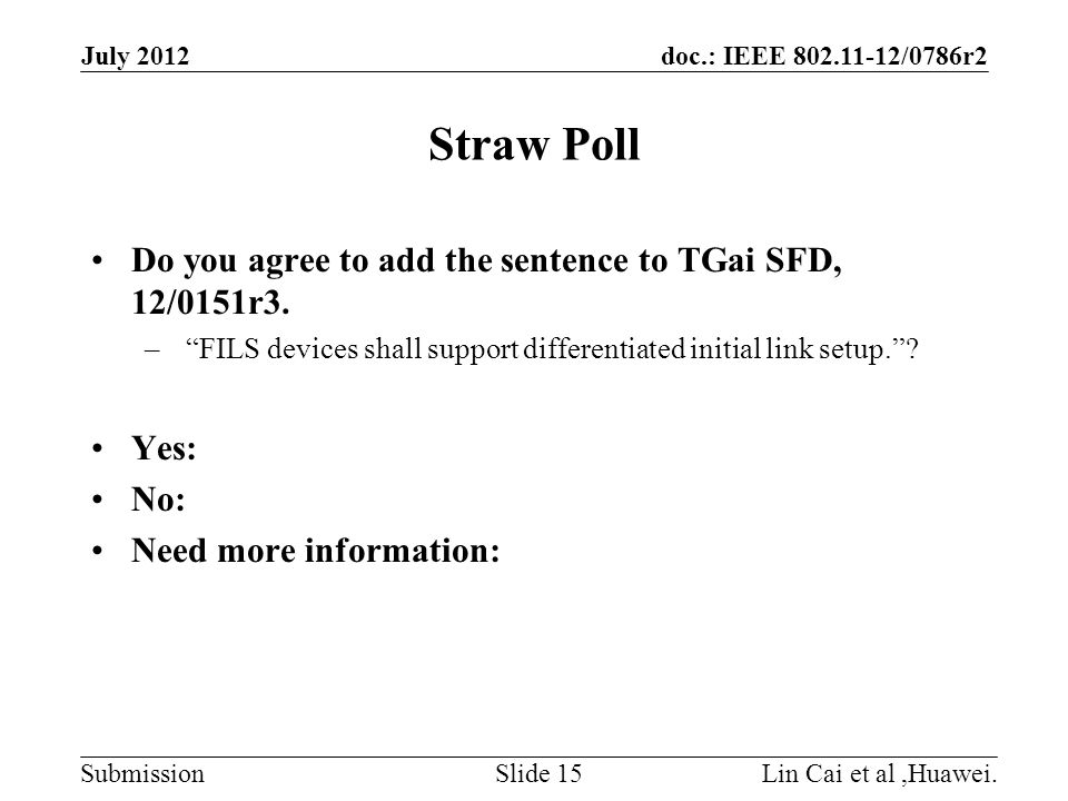doc.: IEEE /0786r2 Submission Straw Poll Do you agree to add the sentence to TGai SFD, 12/0151r3.