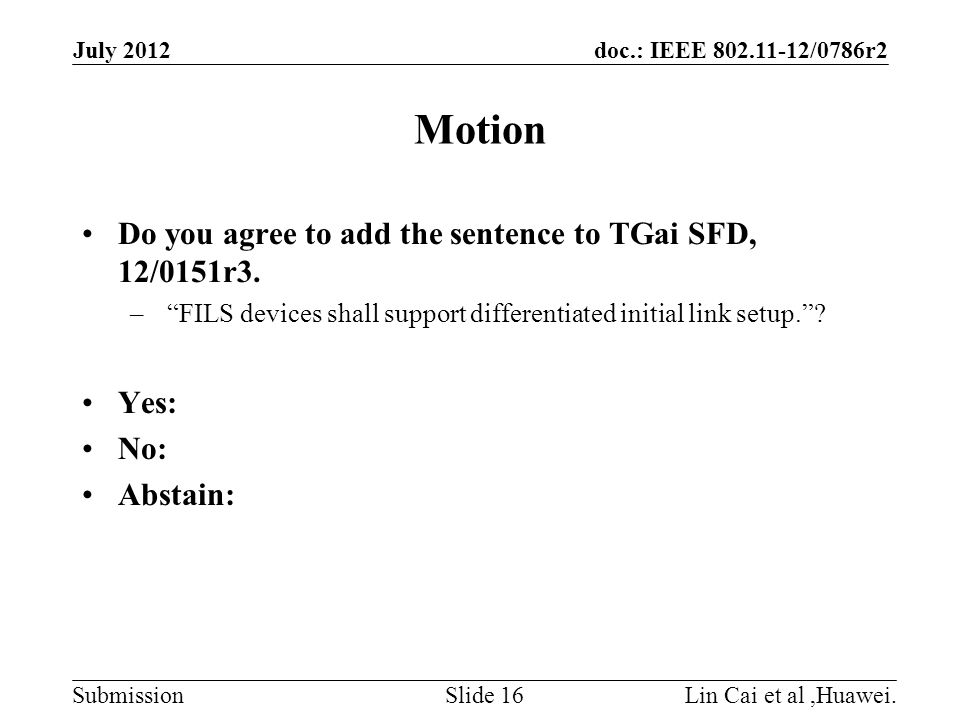 doc.: IEEE /0786r2 Submission Motion Do you agree to add the sentence to TGai SFD, 12/0151r3.