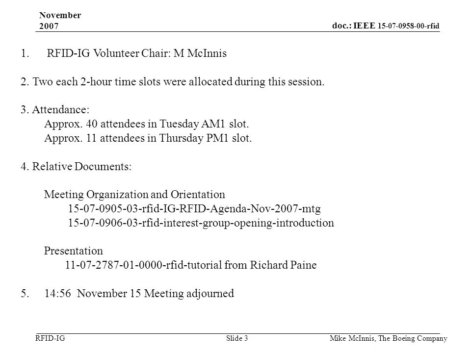 doc.: IEEE rfid RFID-IG November 2007 Mike McInnis, The Boeing Company Slide 3 1.