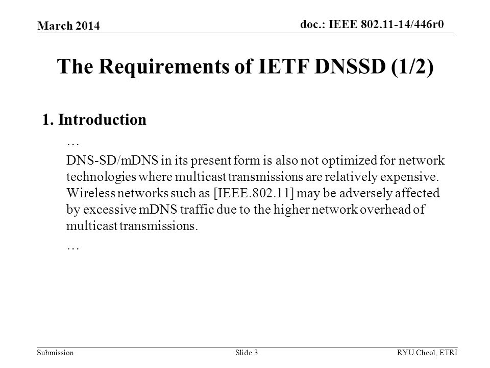 Submission doc.: IEEE /446r0 The Requirements of IETF DNSSD (1/2) March 2014 RYU Cheol, ETRISlide 3 1.