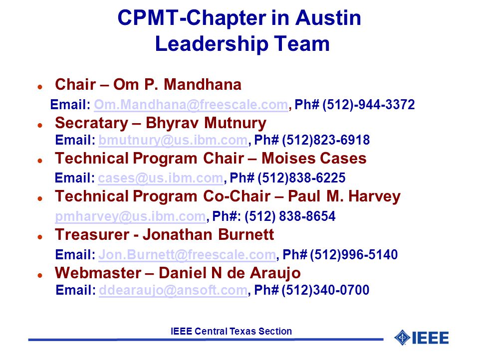 IEEE Central Texas Section CPMT-Chapter in Austin Leadership Team l Chair – Om P.