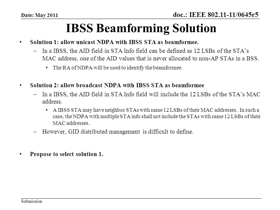 doc.: IEEE /0645r5 Submission IBSS Beamforming Solution Solution 1: allow unicast NDPA with IBSS STA as beamformee.
