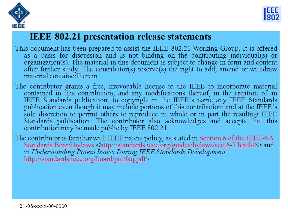 21-08-xxxx IEEE presentation release statements This document has been prepared to assist the IEEE Working Group.