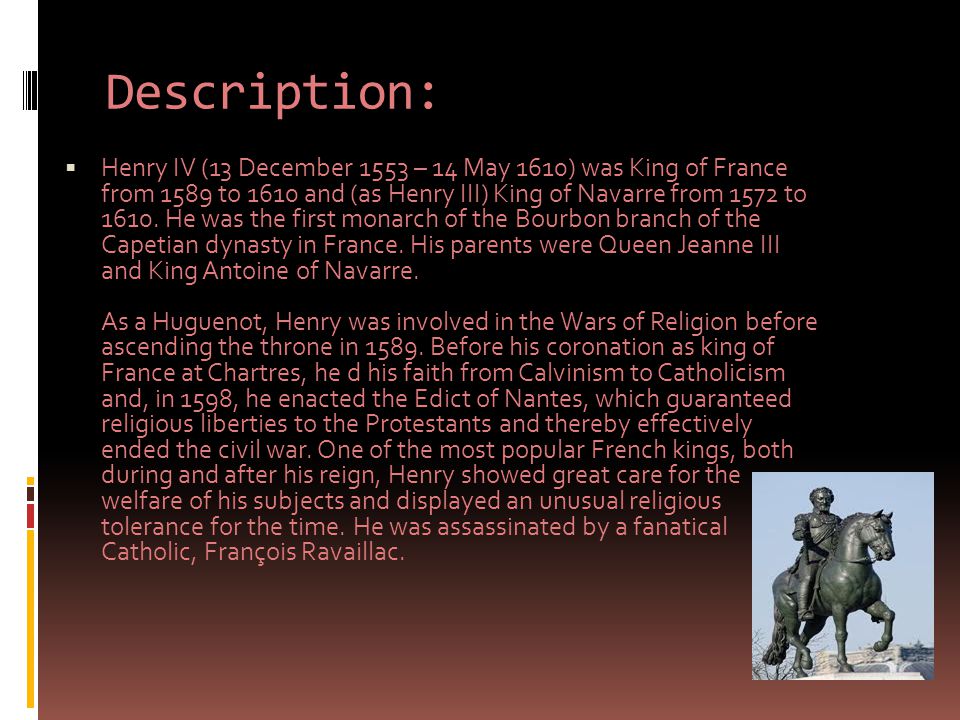 Henri IV Le Grand.  His name was Henri IV Le Grand  Nickname was Henry the Great(King of Navare Henry III) - ppt download