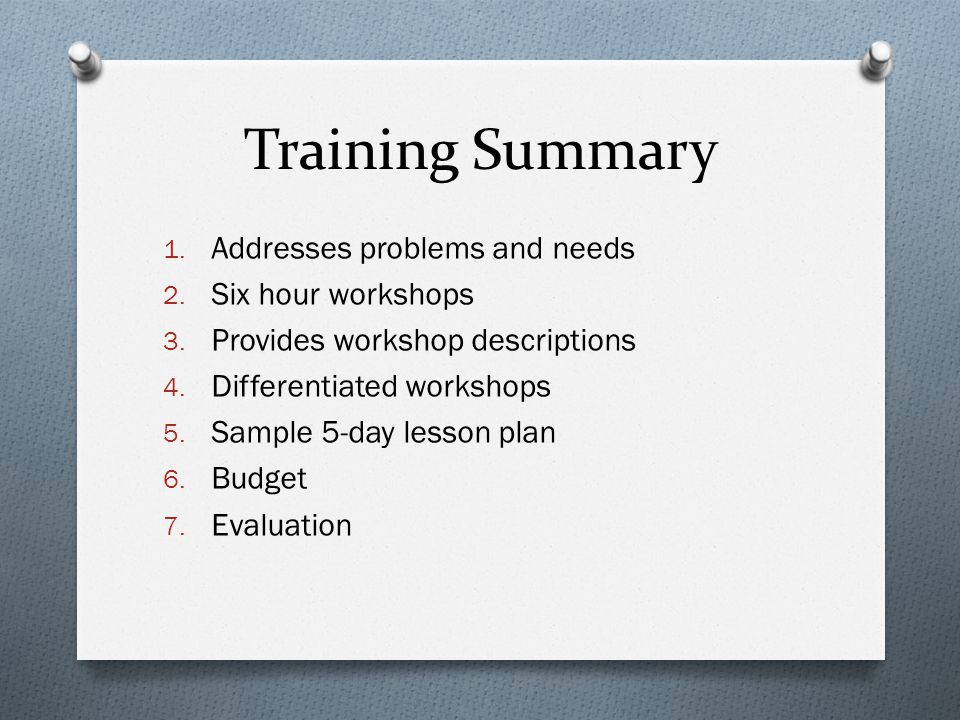 Training Summary 1. Addresses problems and needs 2.