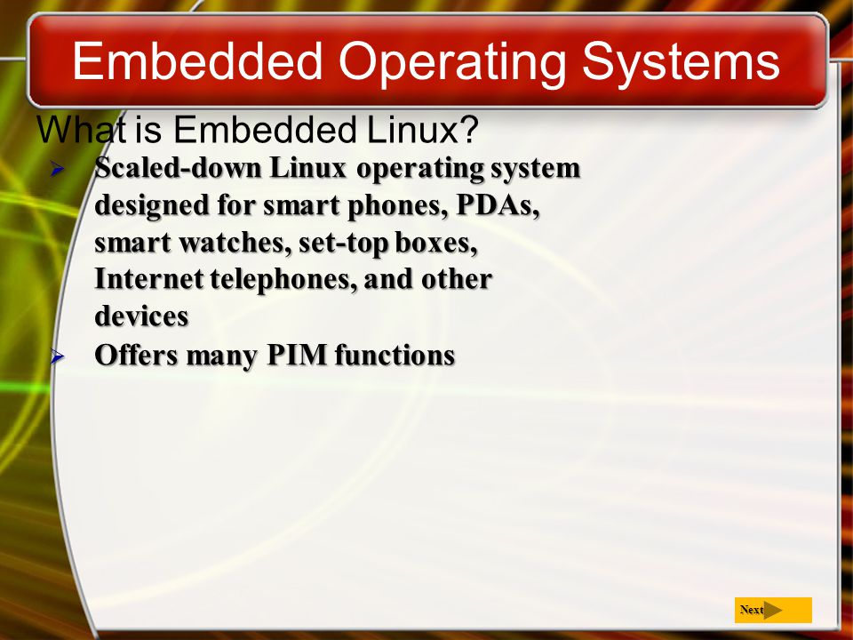 Embedded Operating Systems What is Embedded Linux.