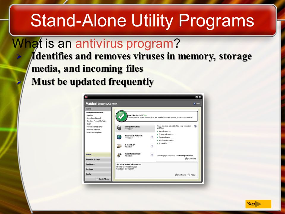 Stand-Alone Utility Programs What is an antivirus program.
