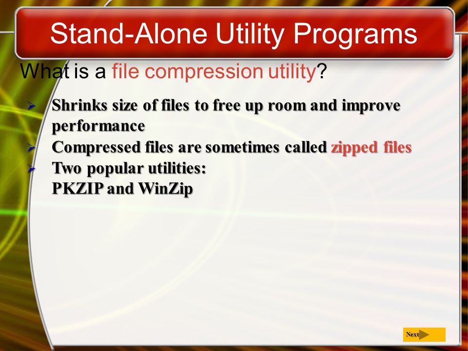 Stand-Alone Utility Programs What is a file compression utility.
