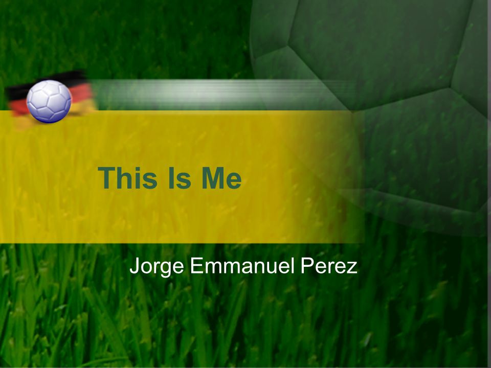 This Is Me Jorge Emmanuel Perez