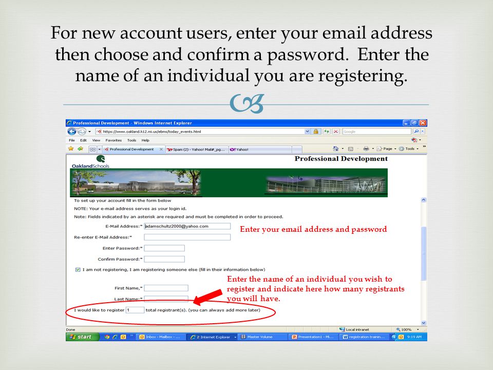  For new account users, enter your  address then choose and confirm a password.