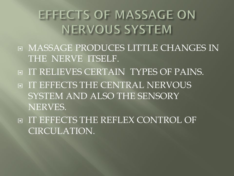  MASSAGE PRODUCES LITTLE CHANGES IN THE NERVE ITSELF.