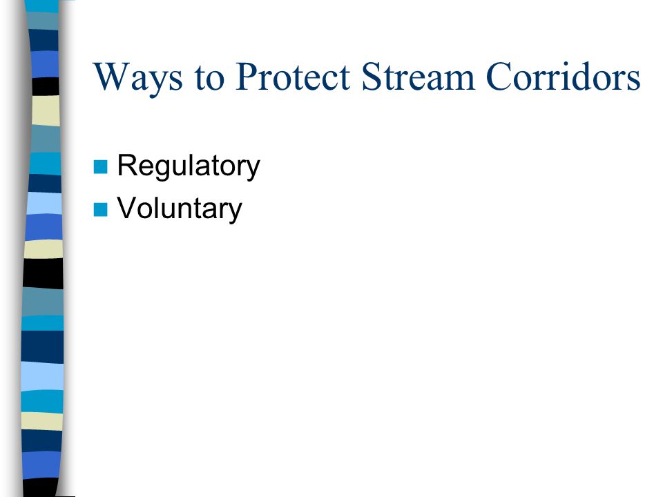Ways to Protect Stream Corridors Regulatory Voluntary