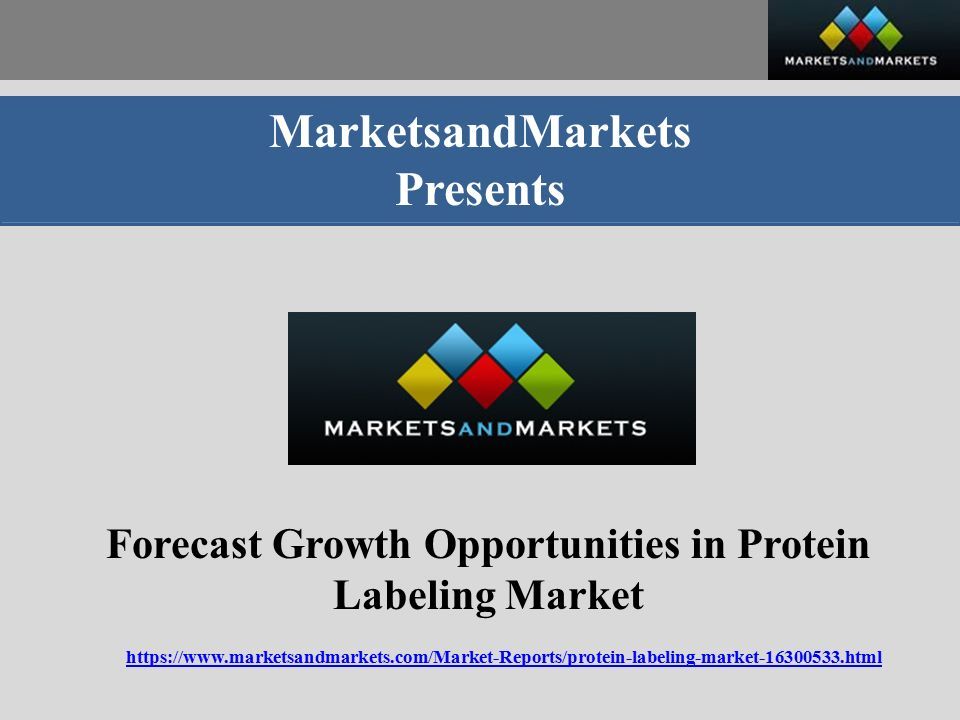 MarketsandMarkets Presents Forecast Growth Opportunities in Protein Labeling Market