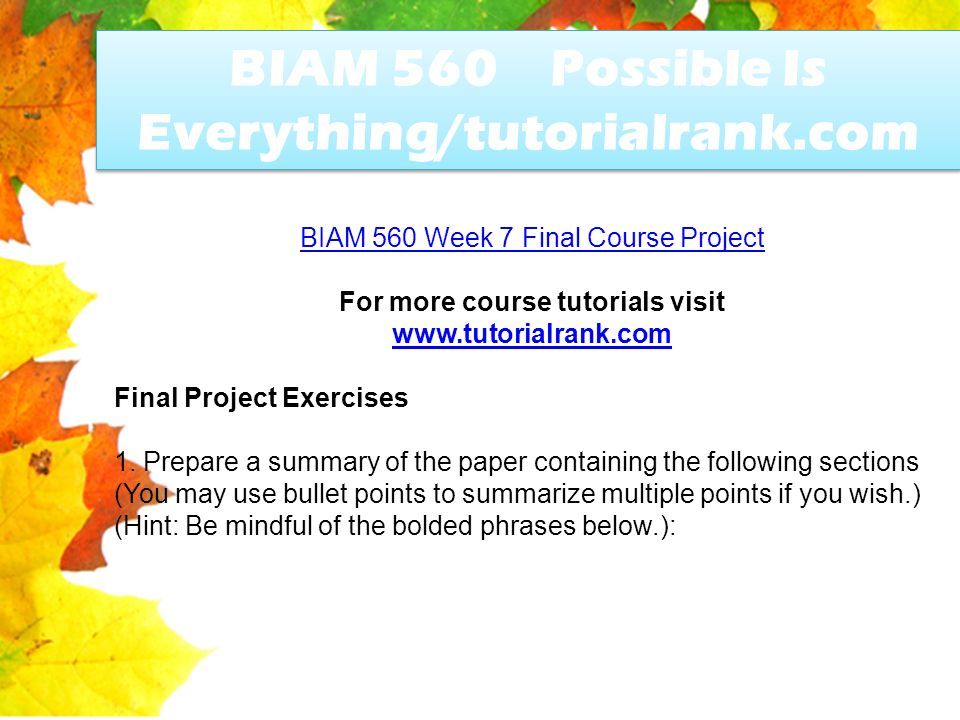 BIAM 560 Possible Is Everything/tutorialrank.com BIAM 560 Week 7 Final Course Project For more course tutorials visit   Final Project Exercises 1.