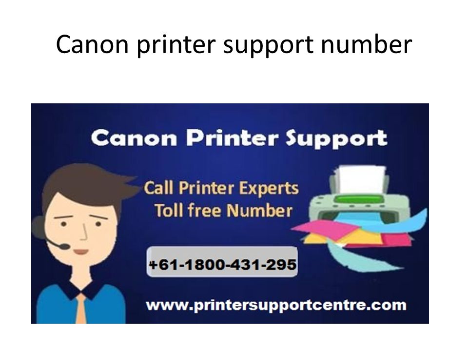 Canon Printer Helpline Number Get easy and best tech support online ...