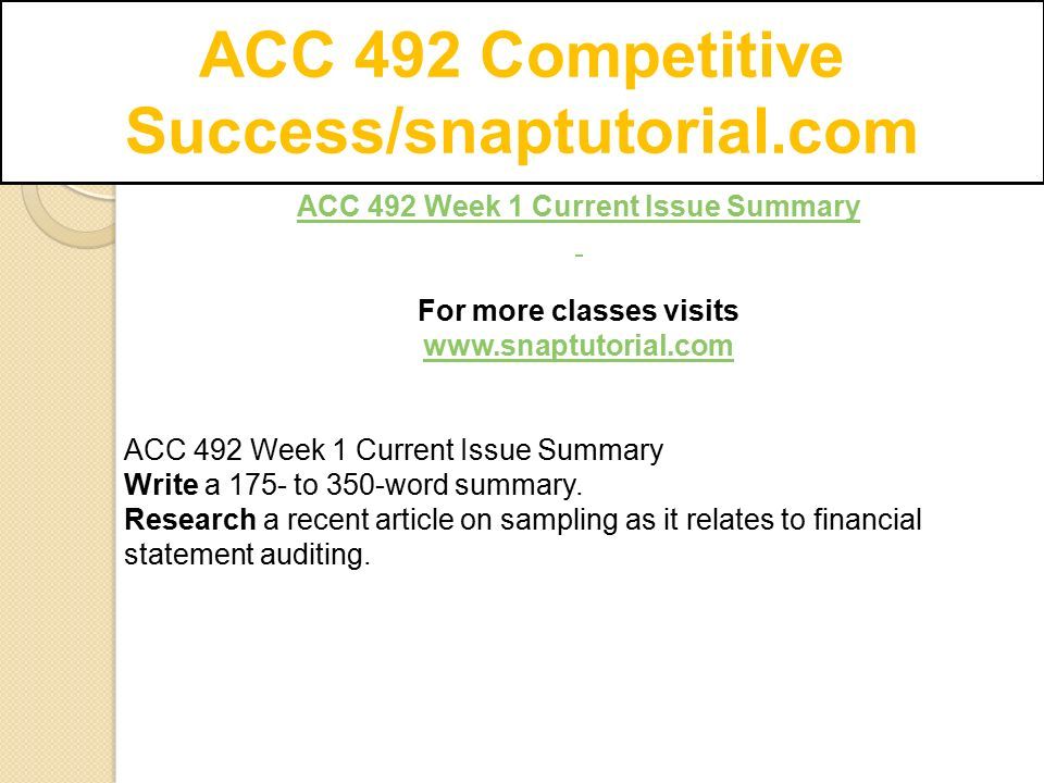 ACC 492 Week 1 Current Issue Summary For more classes visits   ACC 492 Week 1 Current Issue Summary Write a 175- to 350-word summary.