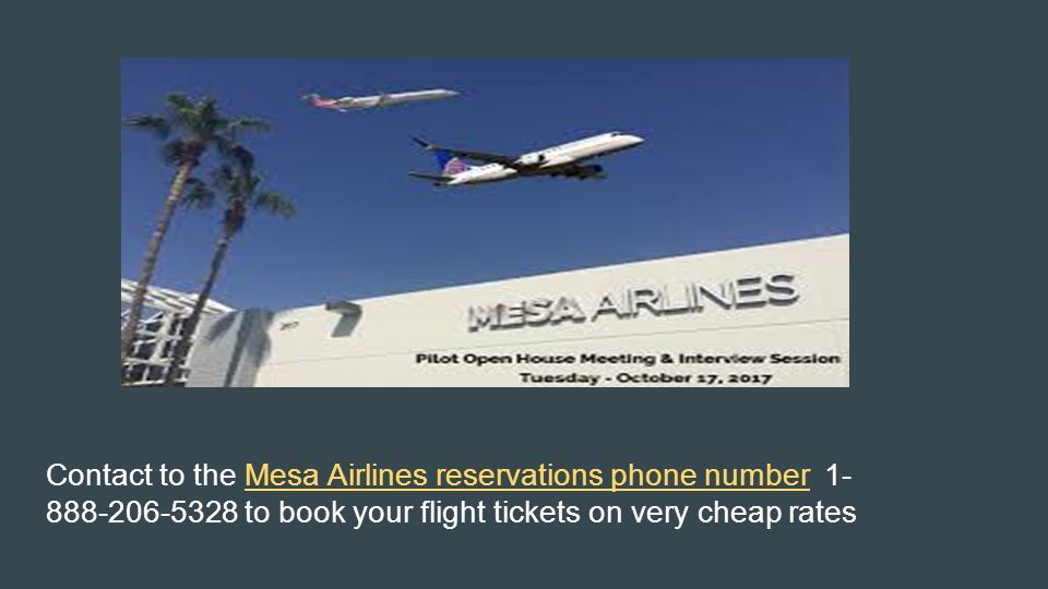 Mesa Airlines Reservations Phone Number - ppt download