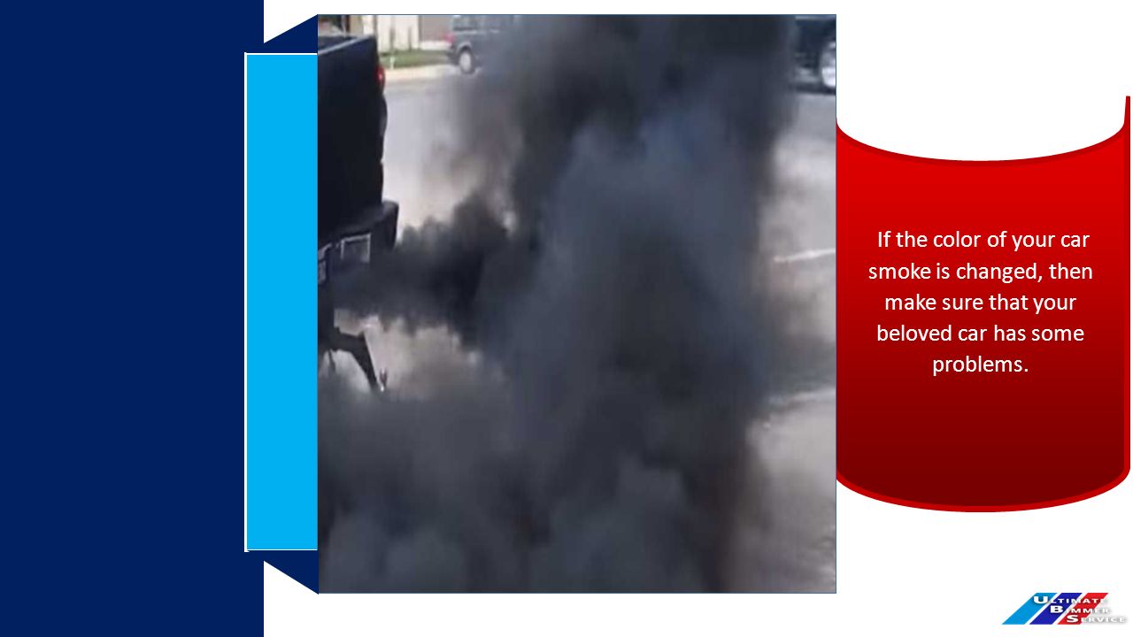 What Are The Causes Of White Smoke Produced From Exhaust Ppt 2 If The Color Of Your Car Smoke Is Changed Then Make Sure That Beloved Has Some Problems