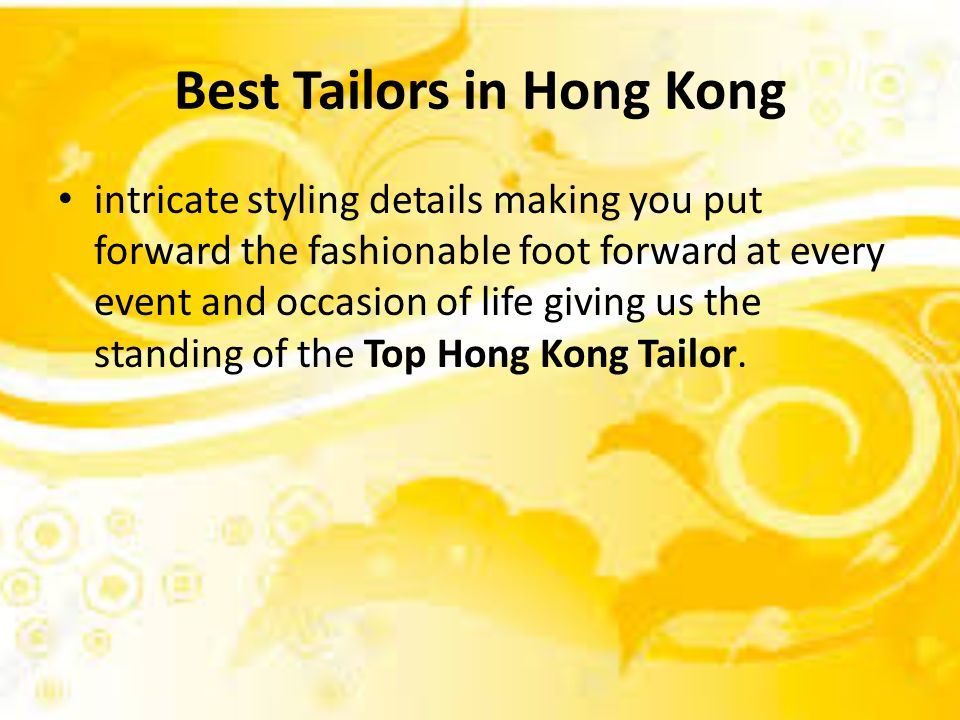 Best Tailors in Hong Kong intricate styling details making you put forward the fashionable foot forward at every event and occasion of life giving us the standing of the Top Hong Kong Tailor.